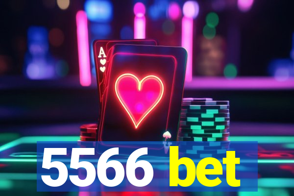 5566 bet